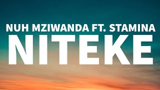 Nuh Mziwanda Ft Stamina - Niteke (Lyrics)