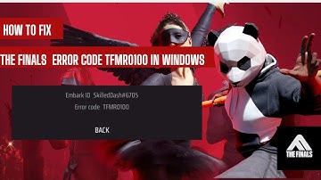 How To Fix The Finals Error Code tfmr0100 In windows (2024)