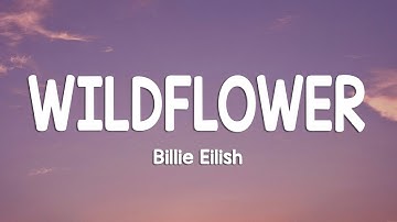 Thumbnail of Billie Eilish - WILDFLOWER (Lyrics)