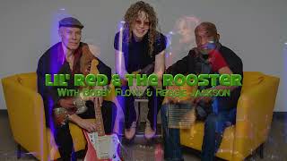 Introducing Lil' Red &amp; The Rooster with Bobby Floyd &amp; Reggie Jackson