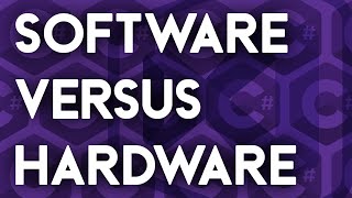 SOFTWARE Versus HARDWARE Comparison