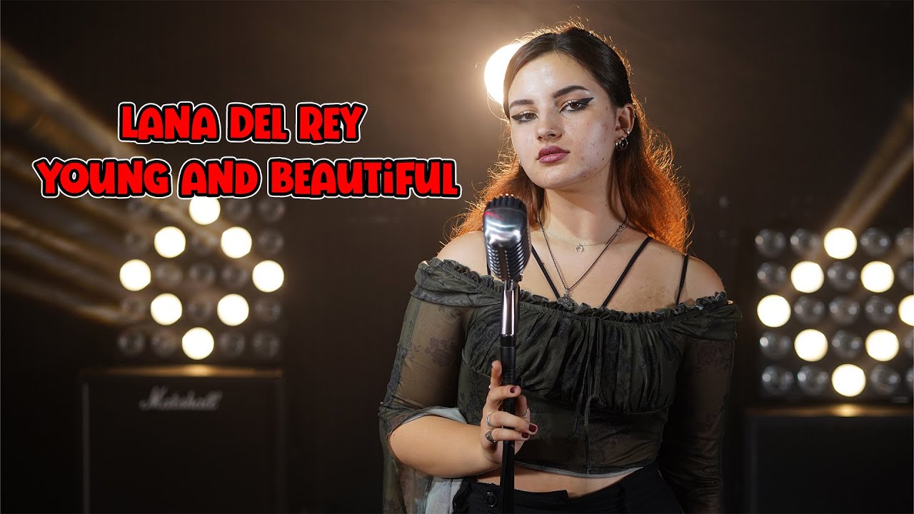 Lana Del Rey - Young And Beautiful  (by Rianna Rusu)