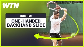 How to hit a perfect Backhand Slice - WTN