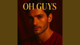 Download Lagu Oh Guys MP3