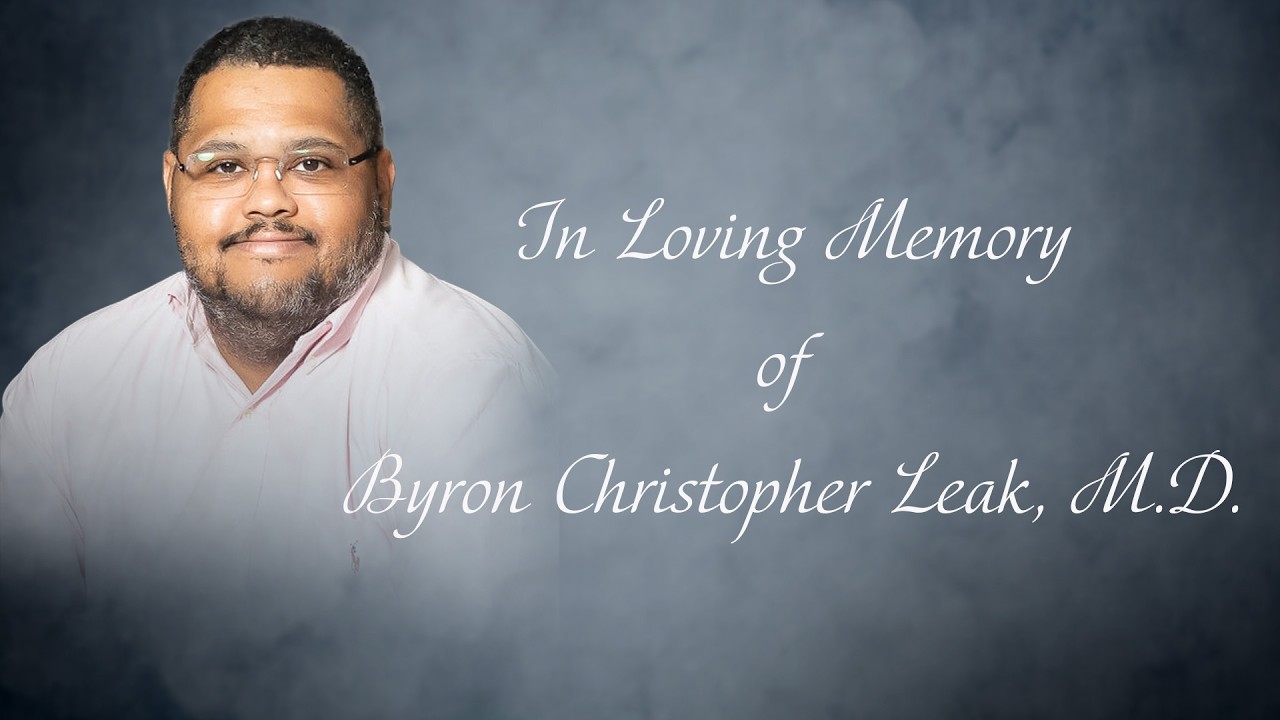 Home Going Service for Byron Christopher Leak, M.D.