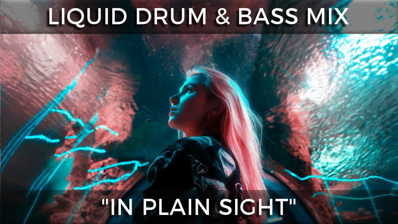 Liquid Drum & Bass Mix "In Plain Sight" August 2022 YouTube