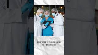 Medical Billing For Home-Health Agencies Things To Keep In Mind