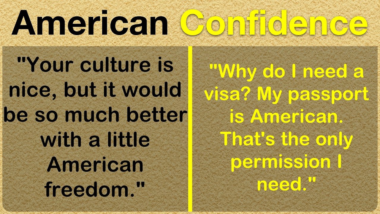 When American Confidence Meets Zero Common Sense