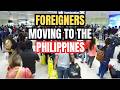 10 Foreign Countries Whose Citizens Are Moving to the Philippines 🇵🇭 (Shocking Trend!)