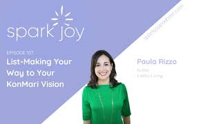 List-Making Your Way to Your KonMari Vision with Paula Rizzo | Chicago Home Organizers | Ep 107