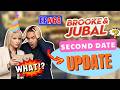 Brooke And Jubal Second Date Update | She Didn’t Like His Behavior | EP.68