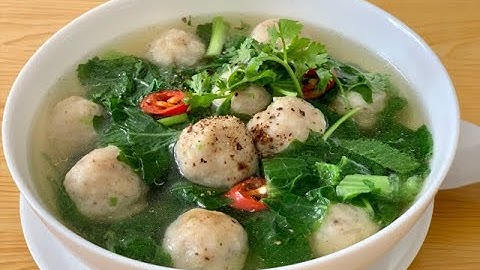 Canh cải bẹ xanh cá thác lác |Mẹo làm chả cá dai, cải xanh, canh ngọt thanh mát |Mustar cabbage soup