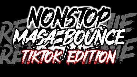 NONSTOP MASA BOUNCE TIKTOK EDITION 2022 | DJ Renie