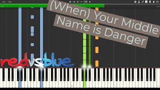 "(When) Your Middle Name is Danger" from Red vs Blue - Piano Transcription