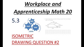 WA 20 5.3 #2 Isometric drawing question