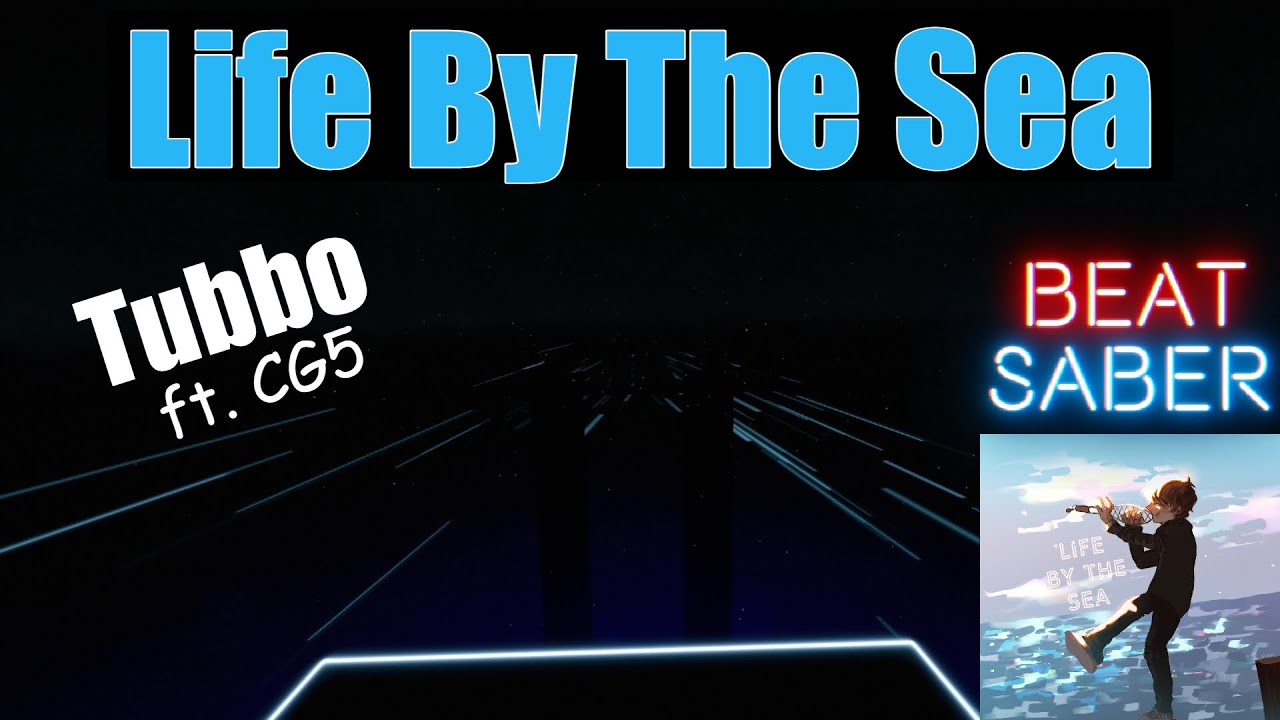Beat Saber | Life By The Sea - Tubbo |  (Custom Song)