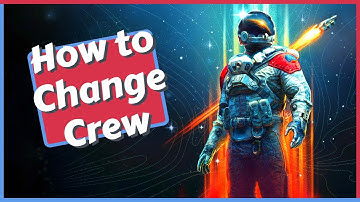 How to Change Crew in Starfield