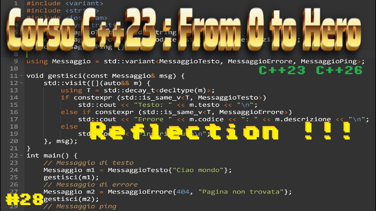 Corso C++ 23 🔥 #28 : La rivoluzione 🔮 della Reflection 🪞 ! - YouTube