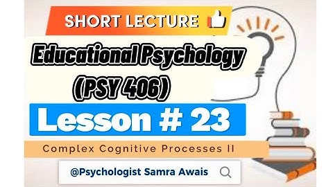 Educational Psychology(PSY 406) Lesson#23 Short Lecture Urdu/Hindi #Studywithpsychologistsamra #lms