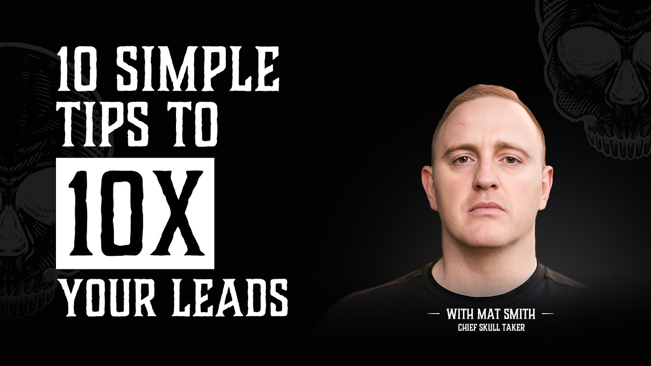 10 Simple Tips To 10X Your Leads - YouTube