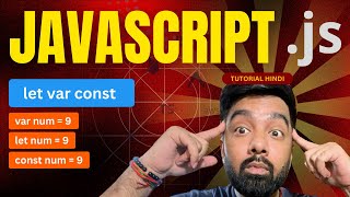 let, var, and const in JavaScript Tutorial 04