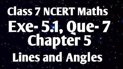 Chapter 5 Lines and Angles/ Ex-5.1/ Ques 7/ class 7 NCERT maths/@M.SLifelearning
