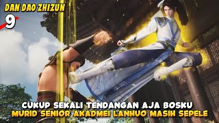 Baru Masuk Akademi Su Beitian Udah Membantai Senior - Dan Dao Zhizun Episode 9