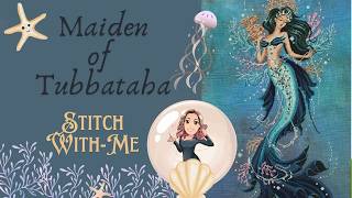 Come Stitch With Me | Working on Maiden of Tubbataha (Bella Filipina)