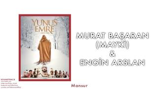 Mayki Murat Başaran & Engin Arslan - Mansur [ Yunus Emre Aşkın Sesi © 2014 Kalan Müzik ] Resimi