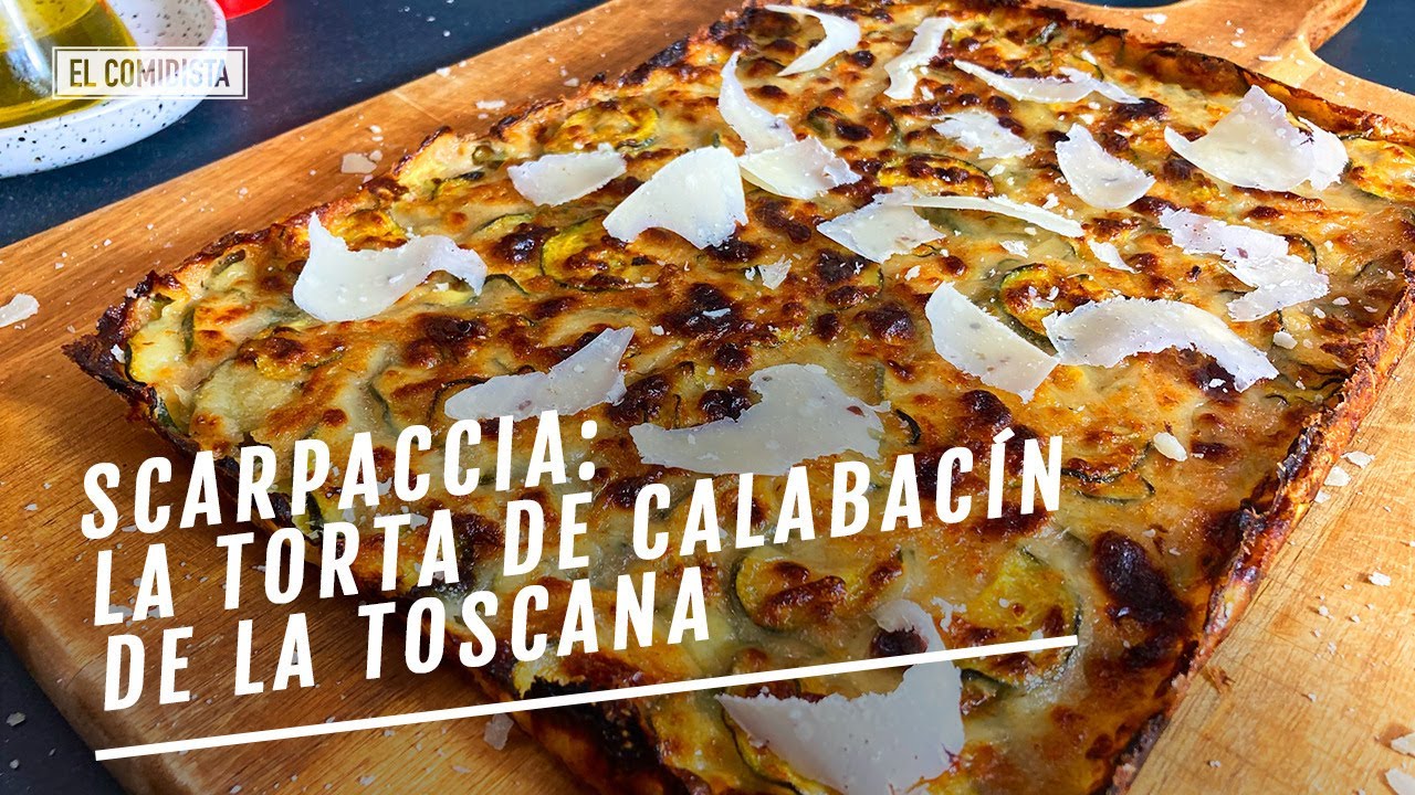 Scarpaccia', la torta de calabacín que vino de la Toscana El