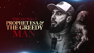 The Story of Prophet Esa & the Greedy Man | Reminder by @abusaaddofficial