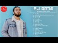 The Best of Ali Gatie 2021- Ali Gatie Greatest Hits 2021 - Ali Gatie Full Album Playlist 2021