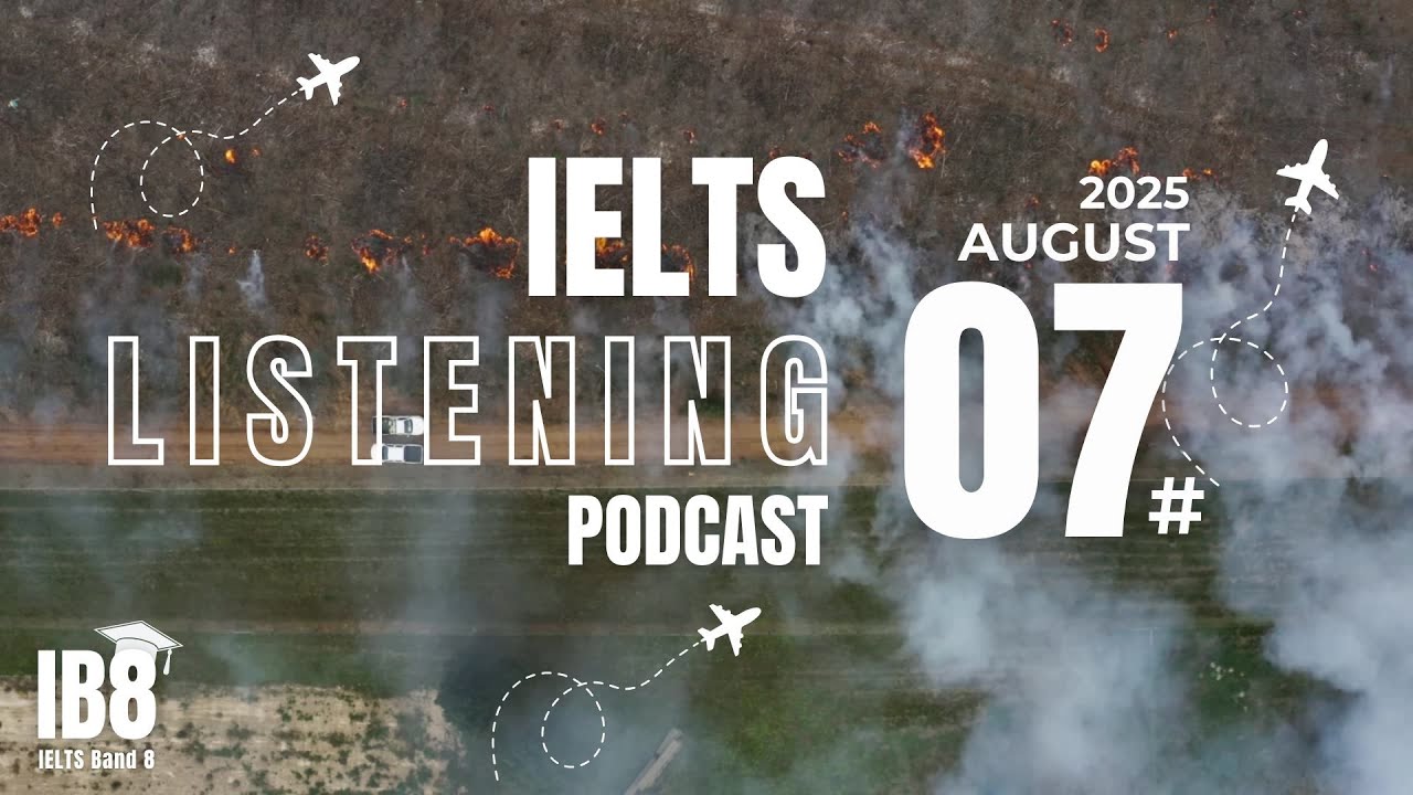 IELTS Listening Podcast Số 7, Tháng 8 | August IELTS Test 2025 | ASMR Luyện Nghe Tiếng Anh #ib8
