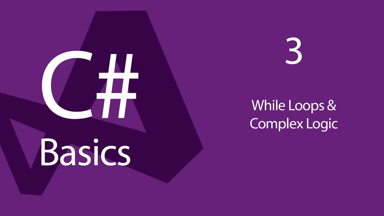 C# Programming Tutorials: Beginners 03 - While loops and Complex logic ...