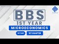 BBS 1ST YEAR MICROECONOMICS | PART 1 | CHAPTER 1 | MICROECONOMICS | TTC