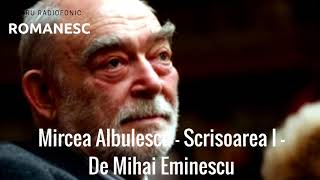 [Teatru Radiofonic] Mircea Albulescu - Scrisoarea I de Mihai Eminescu