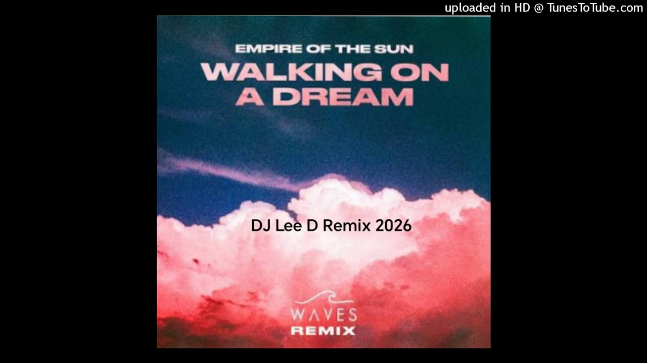 Walking On A Dream (DJ Lee D Remix 2026)
