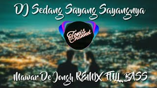Dj Sedang Sayang Sayangnya X Kawenimarry Remix Full Bass 2020