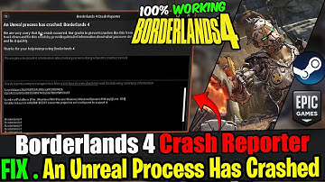 ⚠️ How To Fix Borderlands 4 Crash Reporter  | An Unreal Process Has Crashed Solution 🎮🔥