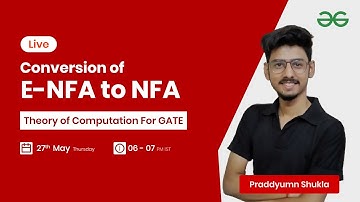 Conversion of ε-NFA to NFA with Praddyumn Shukla | GeeksforGeeks GATE