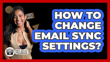 How To Change Email Sync Settings?