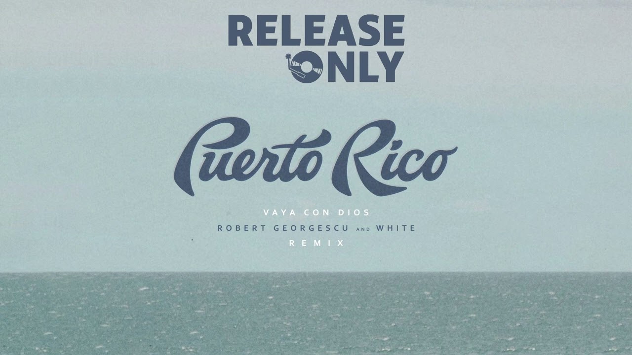 Vaya Con Dios - Puerto Rico (Robert Georgescu & White Extended Remix)
