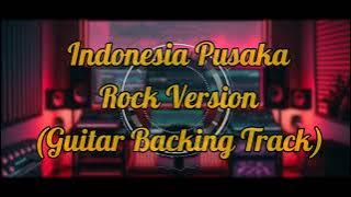 Indonesia Pusaka Rock Version | Guitar Backing Track (HQ Audio)