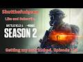 Battlefield 6, Season 2, Getting my butt kicked. Episode 292. @ShutTheFudgeUp0