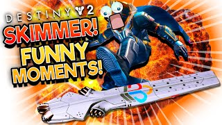 Destiny 2 SKIMMER Fails And Funny Moments! 🤣