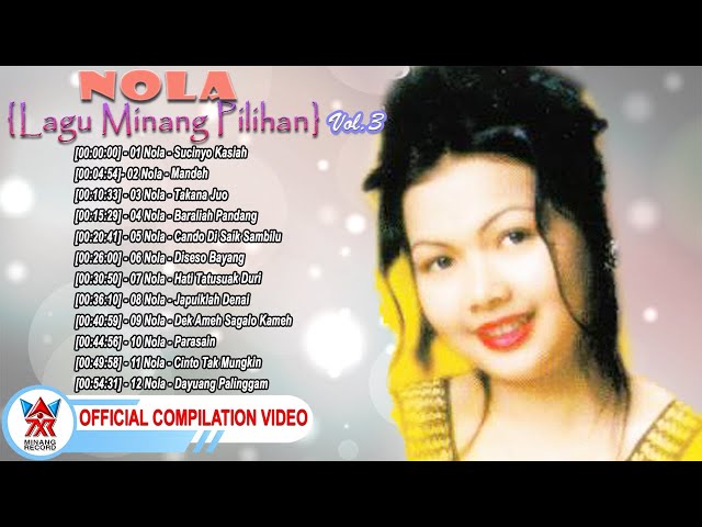 Nola [Lagu Minang Pilihan Terlaris] Vol.3 [Official Compilation Video HD] class=