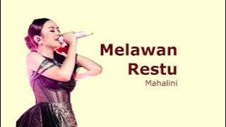 MAHALINI - MELAWAN RESTU (LIRIK)