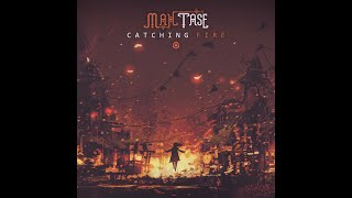 Max Tase - Catching Fire - 