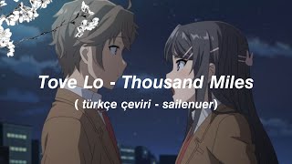 Tove Lo - Thousand Miles Sailenuer Türkçe Çeviri