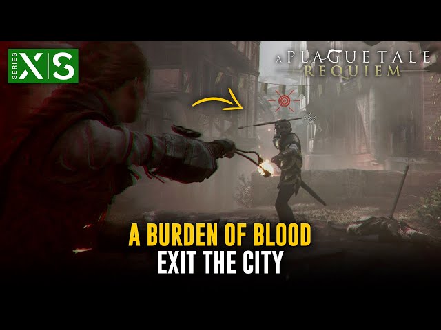 A Plague Tale Requiem: Chapter 3, Exit the city - walkthrough